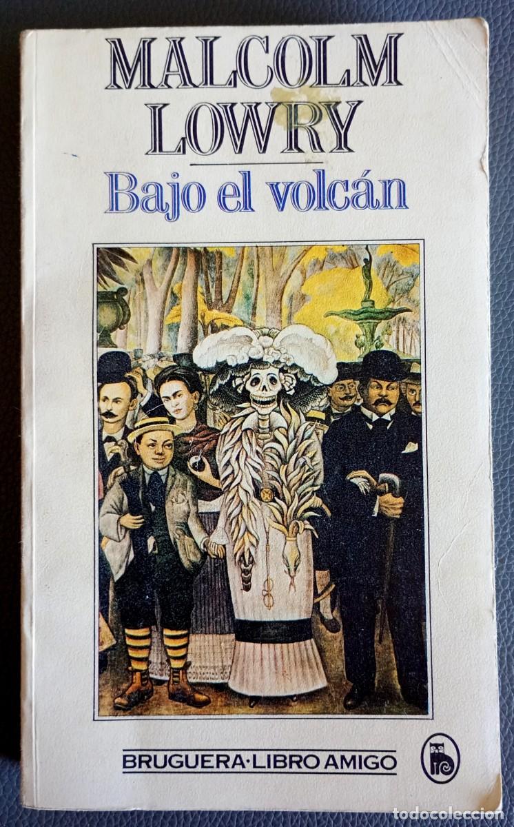 Libros de segunda mano: Malcolm Lowry . Bajo el volc&aacute;n