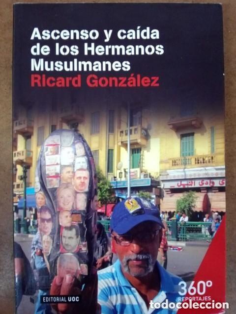 Gebrauchte B&uuml;cher: ASCENSO Y CAIDA DE LOS HERMANOS MUSULMANES (RICARD GONZALEZ) EDITORIAL UOC - OFI15B