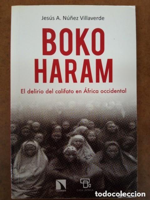 Gebrauchte B&uuml;cher: BOKO HARAM EL DELIRIO DEL CALIFATO EN AFRICA OCCIDENTAL (JESUS A. NU&Ntilde;EZ VILLAVERDE) - OFI15B