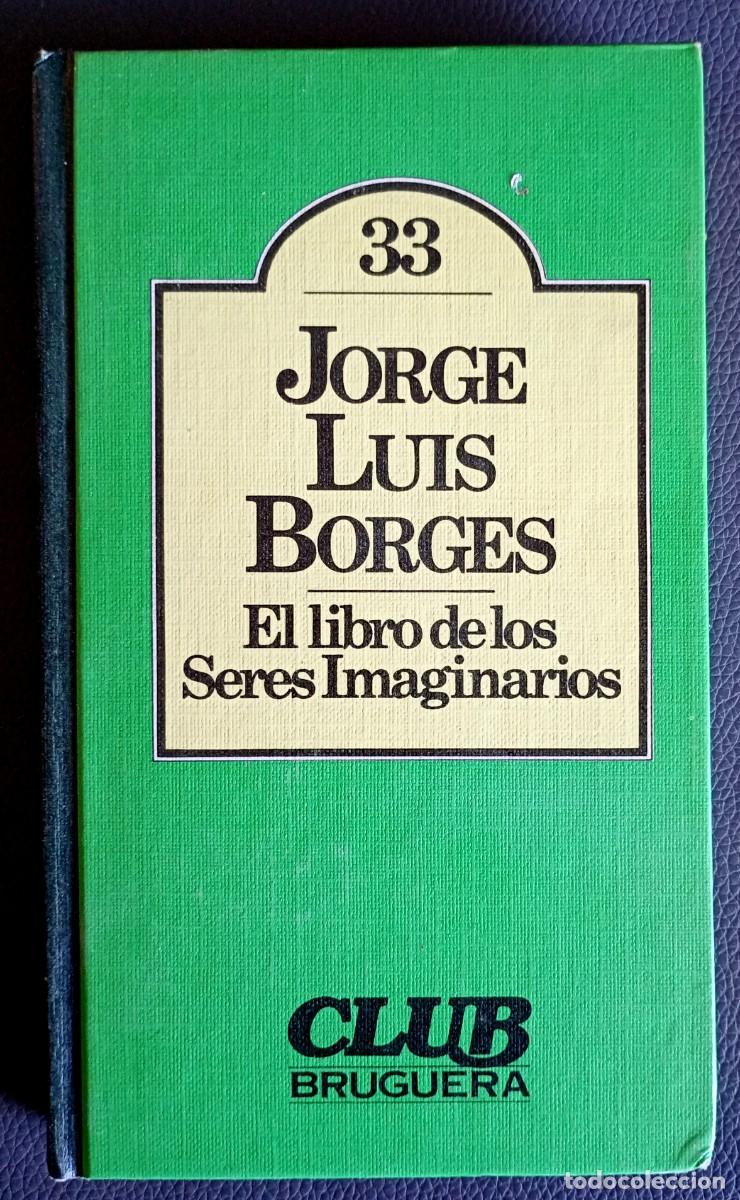 Libros de segunda mano: Jorge Luis Borges . El libro de los seres imaginarios