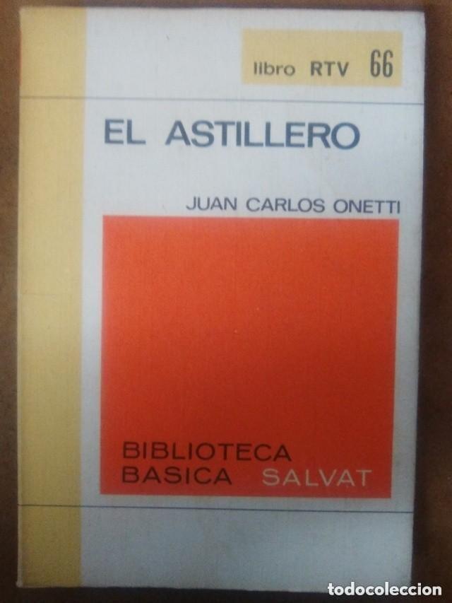 Gebrauchte B&uuml;cher: LIBRO RTV N&ordm; 66 EL ASTILLERO (JUAN CARLOS ONETTI) - BIBLIOTECA BASICA SALVAT - OFI15B