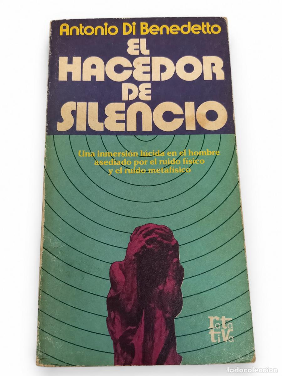 Libros de segunda mano: ANTONIO DI BENEDETTO &ndash; EL HACEDOR DE SILENCIO &ndash; PLAZA & JAN&Eacute;S &ndash; ROTATIVA &ndash; 1982 LM