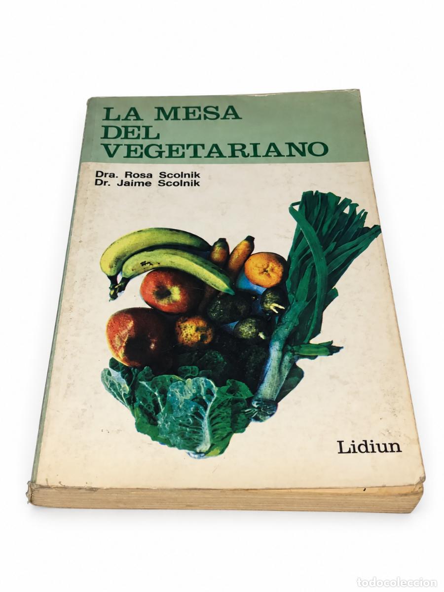 Libros de segunda mano: ROSA SCOLNIK / JAIME SCOLNIK &ndash; LA MESA DEL VEGETARIANO &ndash; LIDIUN LM