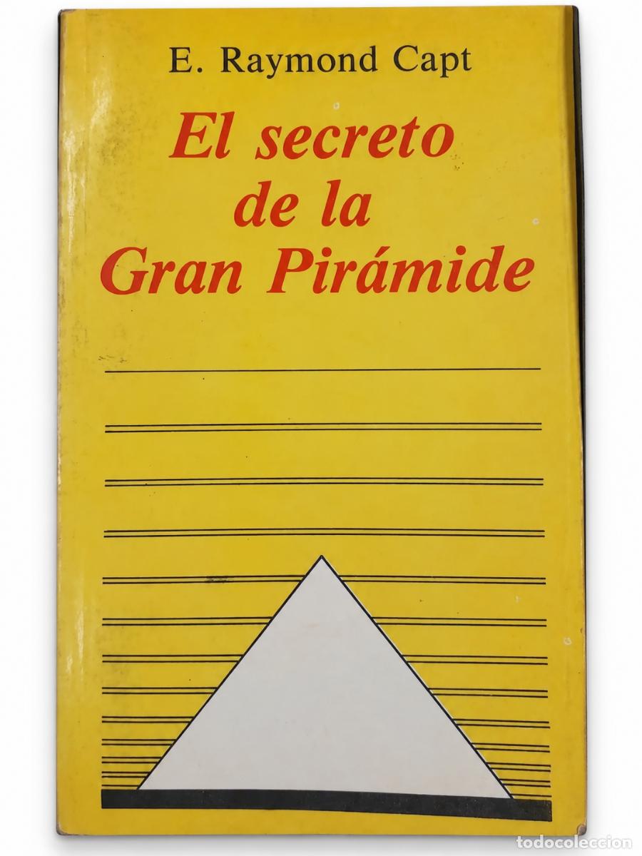 Libros de segunda mano: E. RAYMOND CAPT &ndash; EL SECRETO DE LA GRAN PIR&Aacute;MIDE LM