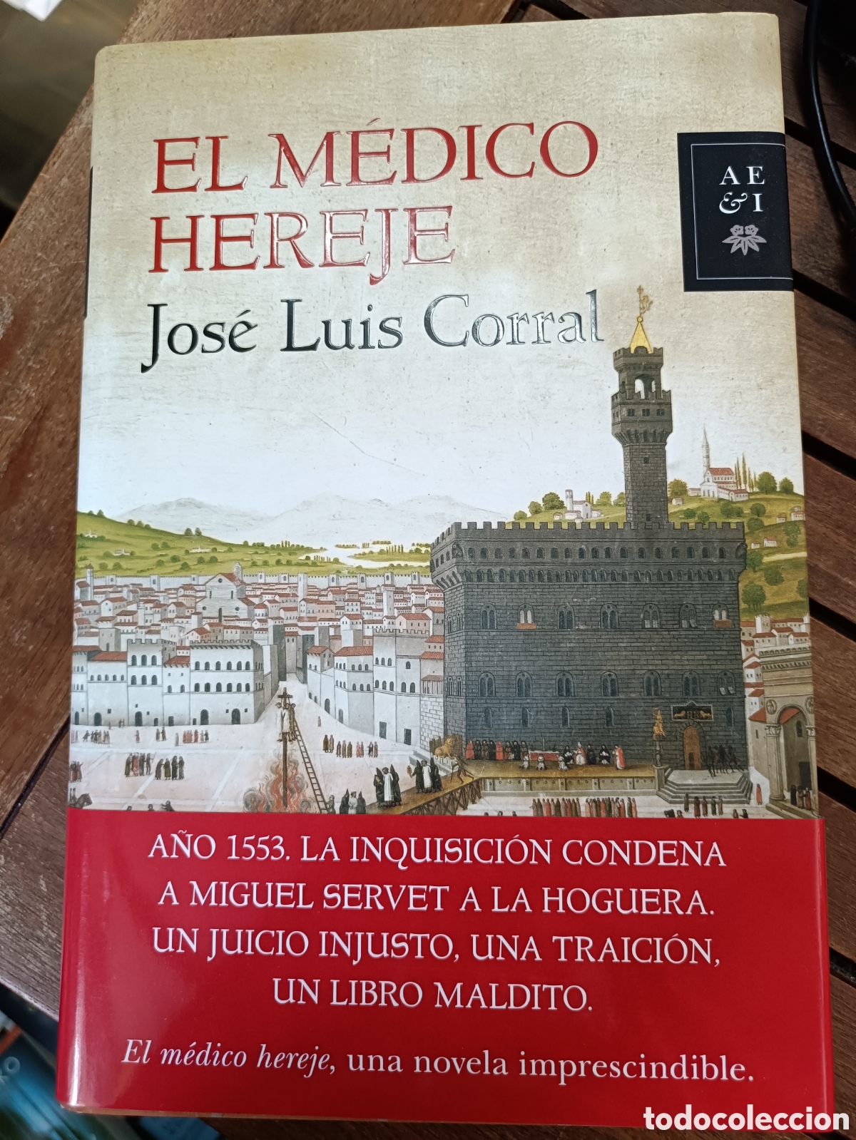 Libros de segunda mano: El m&eacute;dico hereje por Luis Jos&eacute; Corral. Editorial Planeta, tapa dura