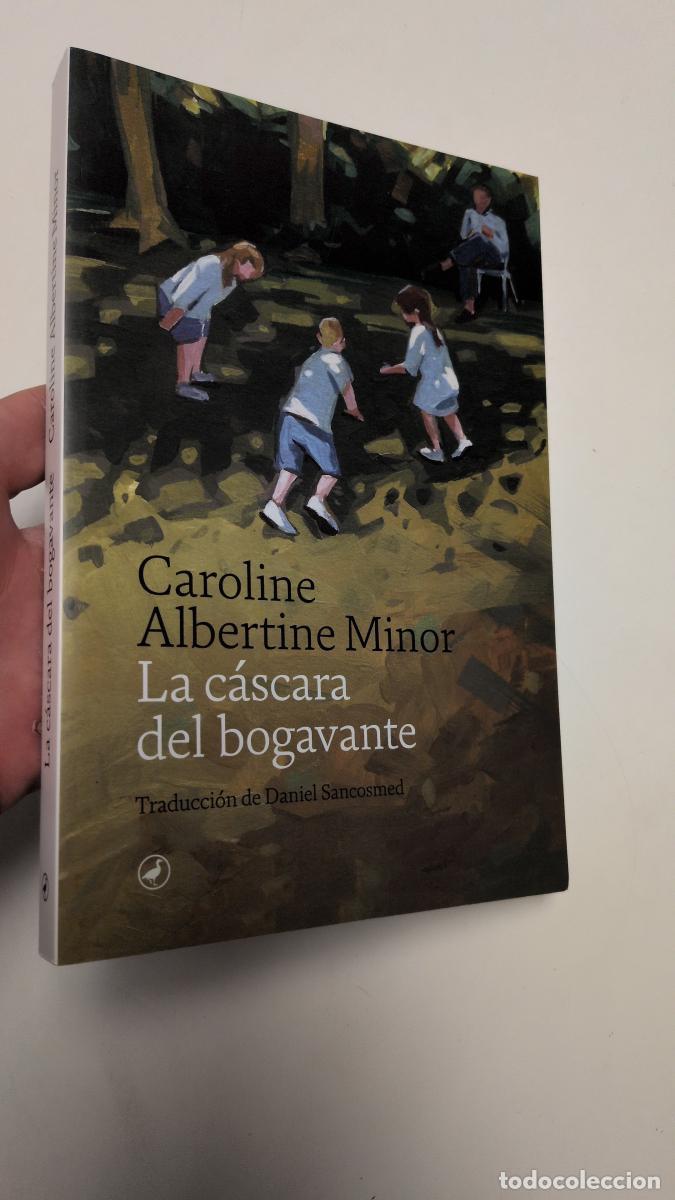 Libros de segunda mano: La c&aacute;scara del bogavante - CAROLINE ALBERTINE MINOR