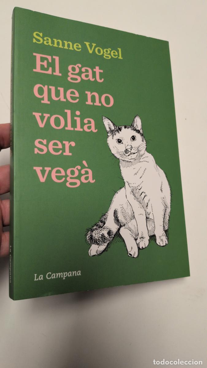Libros de segunda mano: El gat que no volia ser veg&agrave; - Sanne Vogel