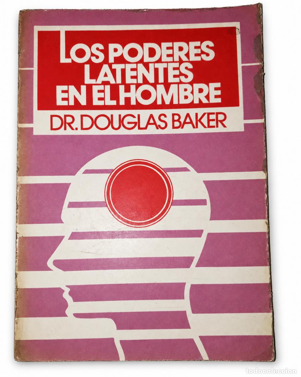 Libros de segunda mano: DR. DOUGLAS BAKER &ndash; LOS PODERES LATENTES EN EL HOMBRE LM