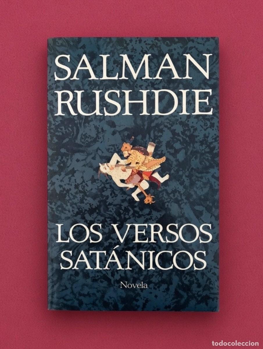 Libros de segunda mano: LOS VERSOS SAT&Aacute;NICOS - Salman Rushdie - Consorcio de editoriales, 1989 - 1ra edici&oacute;n