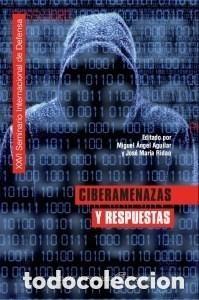 Libri di seconda mano: CIBERAMENAZAS Y RESPUESTAS - XXV SEMINARIO INTERNACIONAL DE DEFENSA - MUY BUEN ESTADO - OFI15B