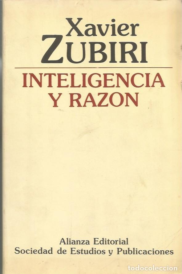 Libros de segunda mano: INTELIGENCIA Y RAZON - XAVIER ZUBIRI