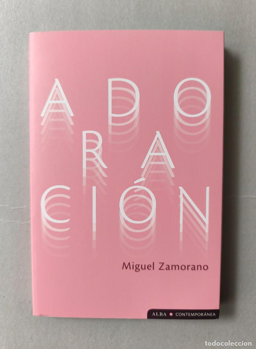 Libros de segunda mano: MIGUEL ZAMORANO-ADORACI&Oacute;N- ALBA 2025