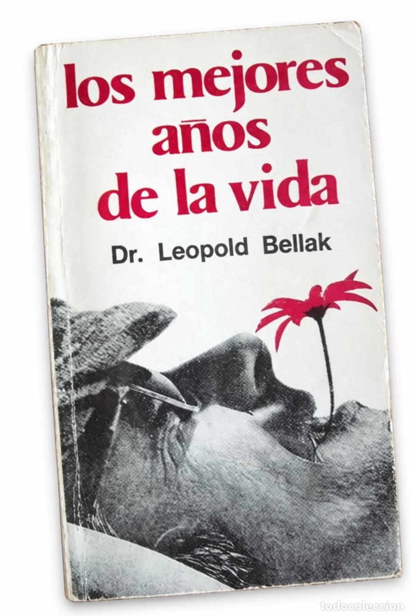 Libros de segunda mano: LEOPOLD BELLAK &ndash; LOS MEJORES A&Ntilde;OS DE LA VIDA LM
