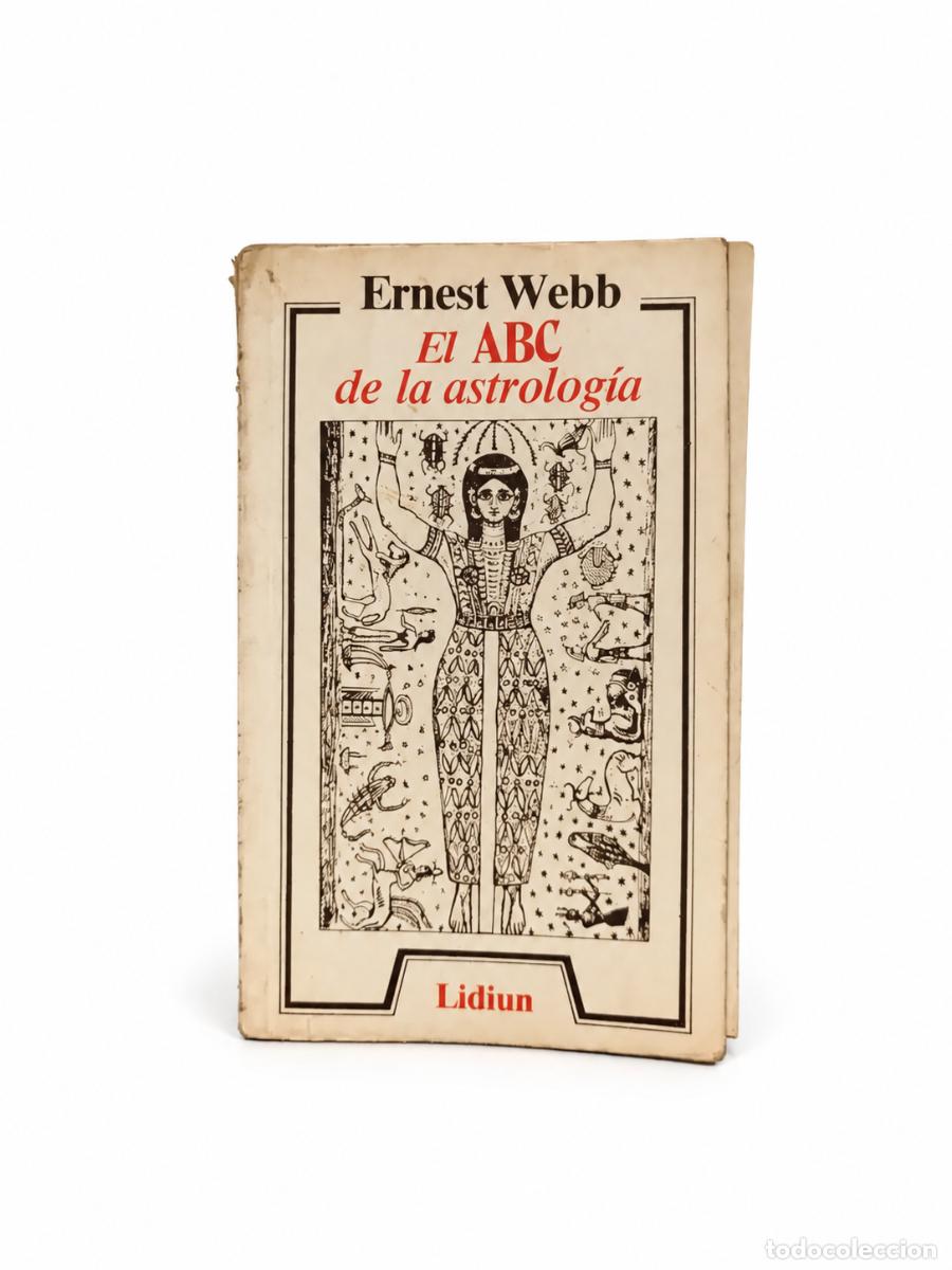 Libros de segunda mano: ERNEST WEBB &ndash; EL ABC DE LA ASTROLOG&Iacute;A &ndash; LIDIUN LM