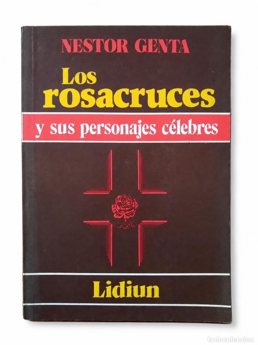 Libros de segunda mano: N&Eacute;STOR GENTA &ndash; LOS ROSACRUCES Y SUS PERSONAJES C&Eacute;LEBRES &ndash; LIDIUN LM