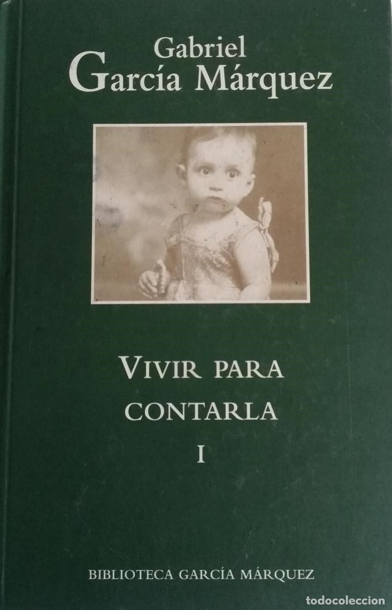 Libros de segunda mano: VIVIR PARA CONTARLA I - GABRIEL GARCC&Iacute;A M&Aacute;RQUEZ