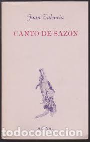Libros de segunda mano: CANTO DE SAZON - JUAN VALENCIA - Foto 1