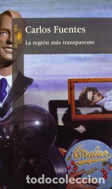 Libros de segunda mano: LA REGI&Oacute;N MAS TRANSPARENTE - CARLOS FUENTES