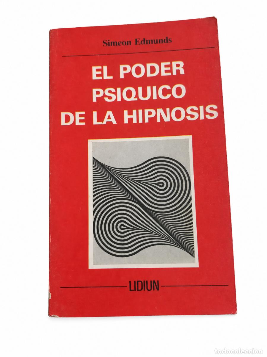 Libros de segunda mano: SIMEON EDMUNDS &ndash; EL PODER PS&Iacute;QUICO DE LA HIPNOSIS. LOS PODERES PARANORMALES Y ... LM