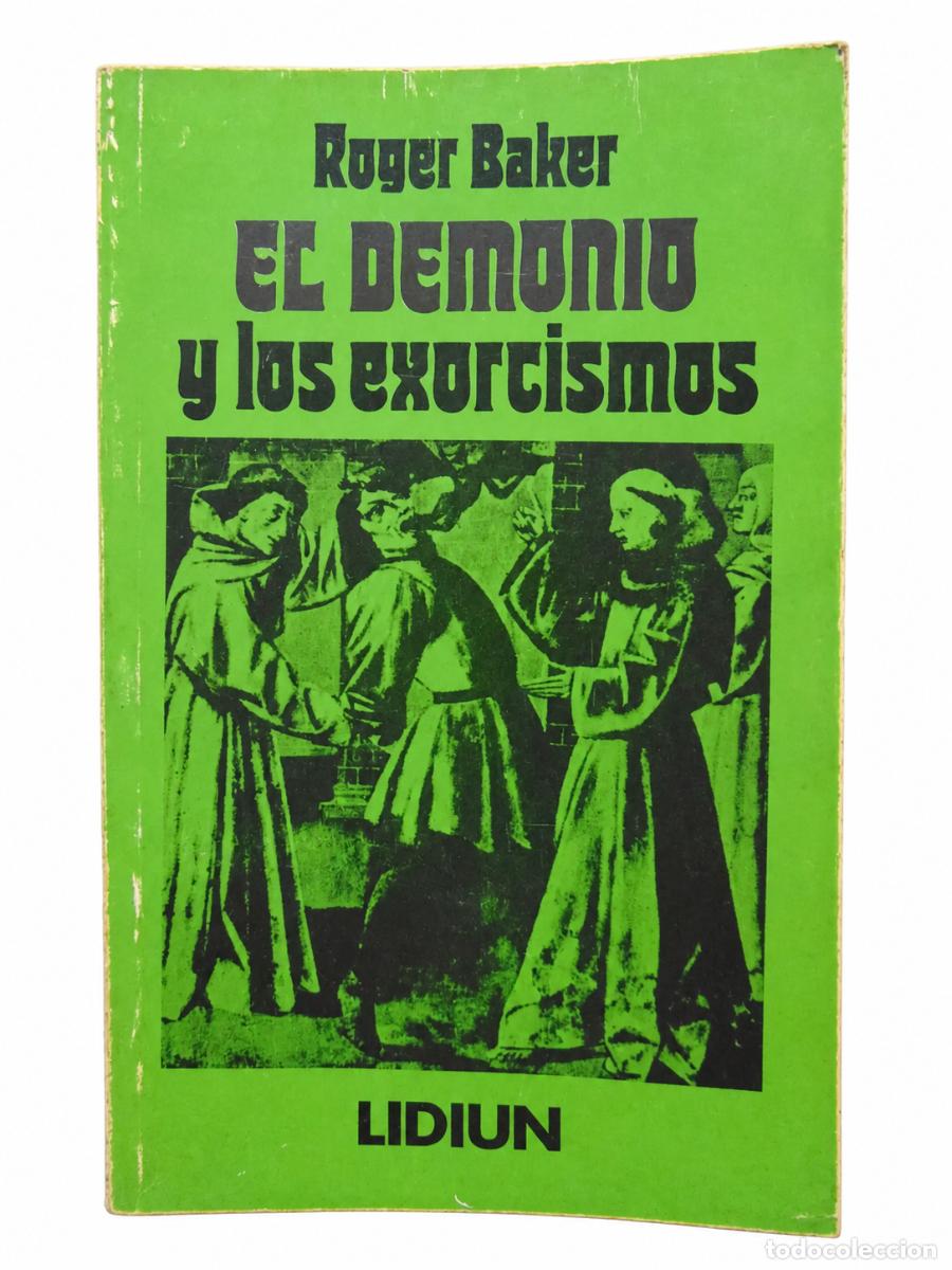 Libros de segunda mano: ROGER BAKER &ndash; EL DEMONIO Y LOS EXORCISMOS &ndash; LIDIUN &ndash; 1981