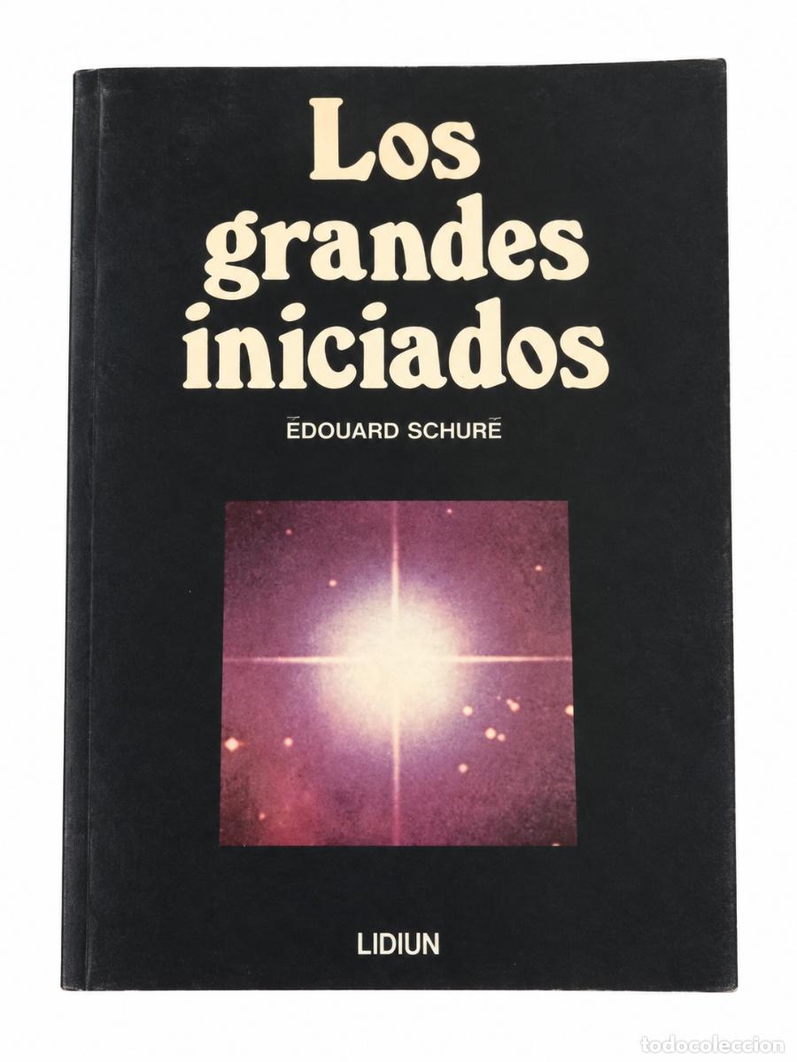 Libros de segunda mano: &Eacute;DOUARD SCHUR&Eacute; &ndash; LOS GRANDES INICIADOS &ndash; LIDIUN &ndash; 1987 LM