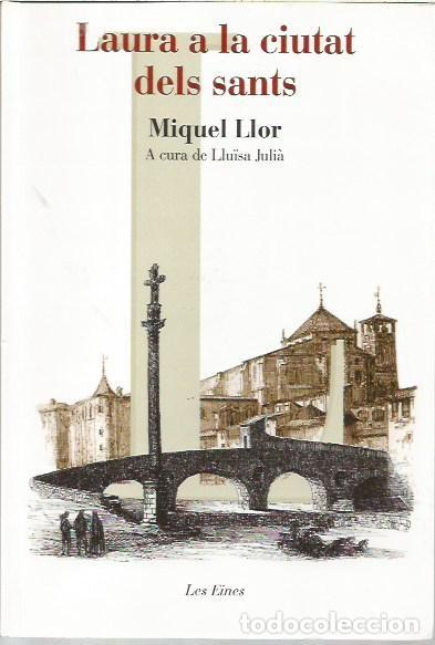 Libros de segunda mano: LAURA A LA CIUTAT DELS SANTS MIQUEL LLOR LES EINES