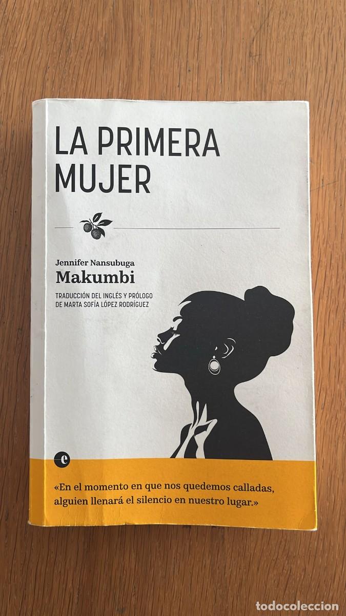 Libros de segunda mano: La primera mujer: de Jennifer Nansubuga Makumbi