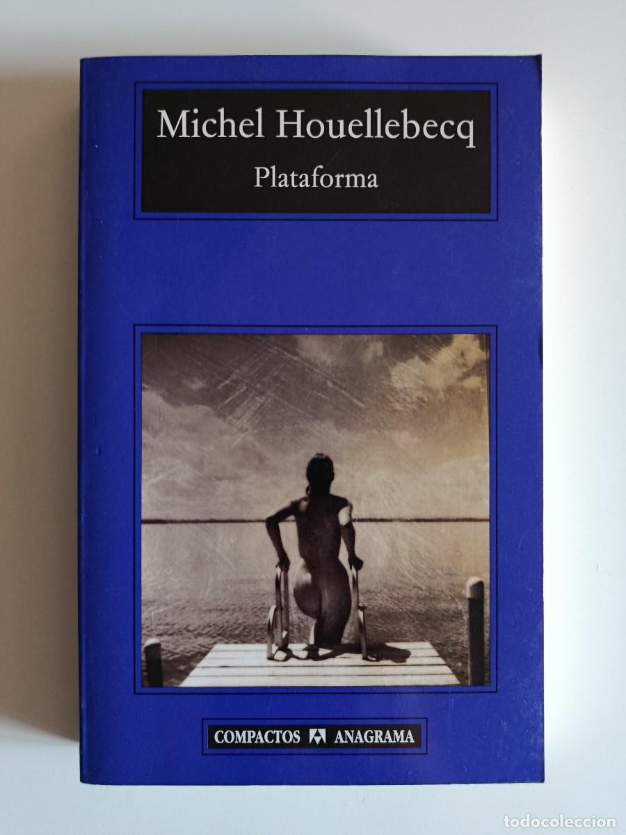Libros de segunda mano: MICHEL HOUELLEBECQ. PLATAFORMA. ANAGRAMA. 2005
