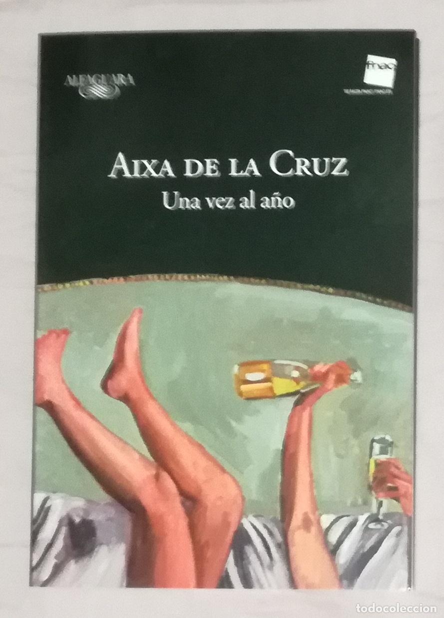 Libros de segunda mano: Una vez al a&ntilde;o - Aixa de la Cruz; Alfaguara