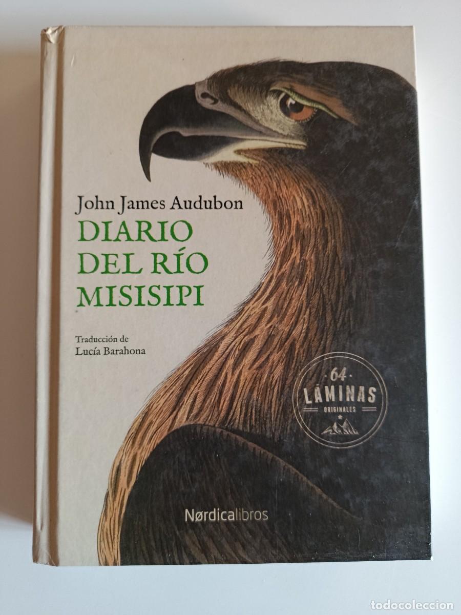 Second hand books: DIARIO DEL R&Iacute;O MISISIPI. JOHN JAMES AUDUBON. N&Oacute;RDICA LIBROS. 2021
