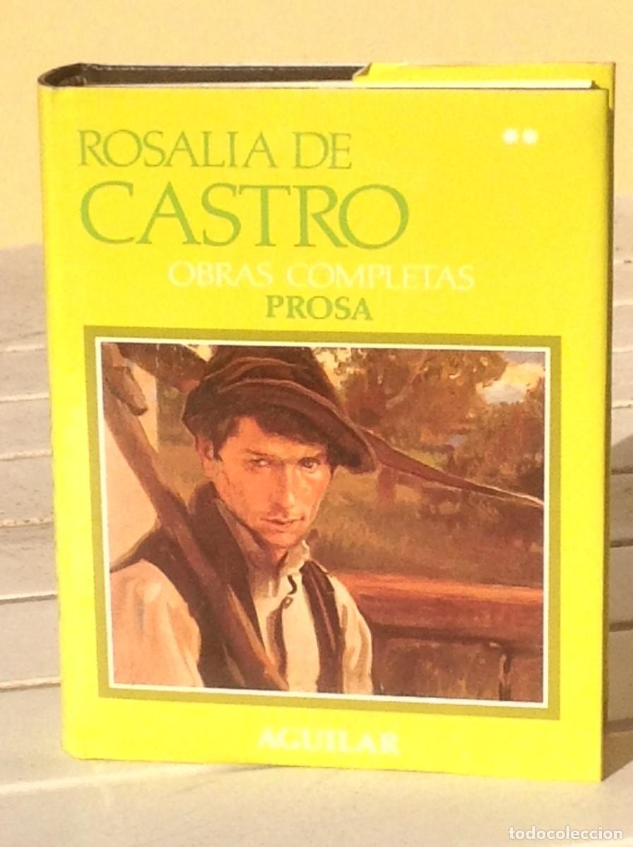 Libri di seconda mano: Rosal&iacute;a de Castro: Obras Completas: Prosa Aguilar