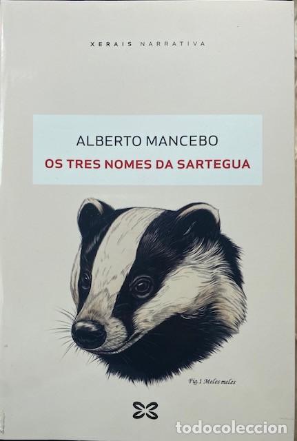 Libros de segunda mano: Os tres nomes da Sartegua. Alberto Mancebo. Xerais Narrativa. Idioma Gallego.