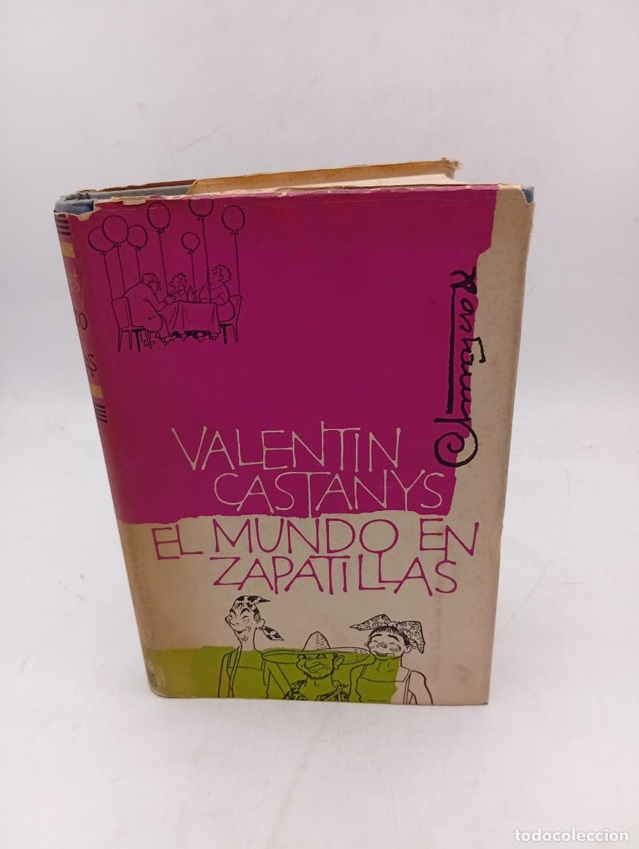 Libros de segunda mano: EL MUNDO EN ZAPATILLAS. VALENTIN CASTANYS. EDICIONES DESTINO. 1&ordf; EDICION. 1958. PAGS: 326.