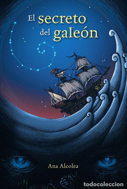 Libros de segunda mano: El secreto del gale&oacute;n. - Alcolea, Ana.