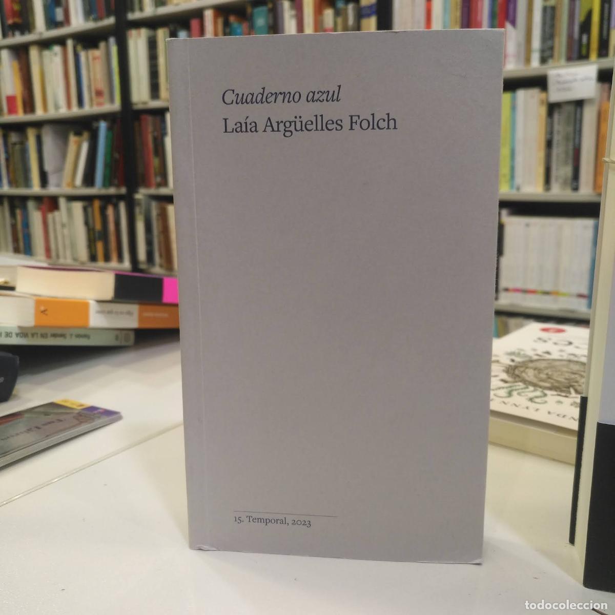 Libros de segunda mano: Cuaderno azul. - Arg&uuml;elles Folch, La&iacute;a.