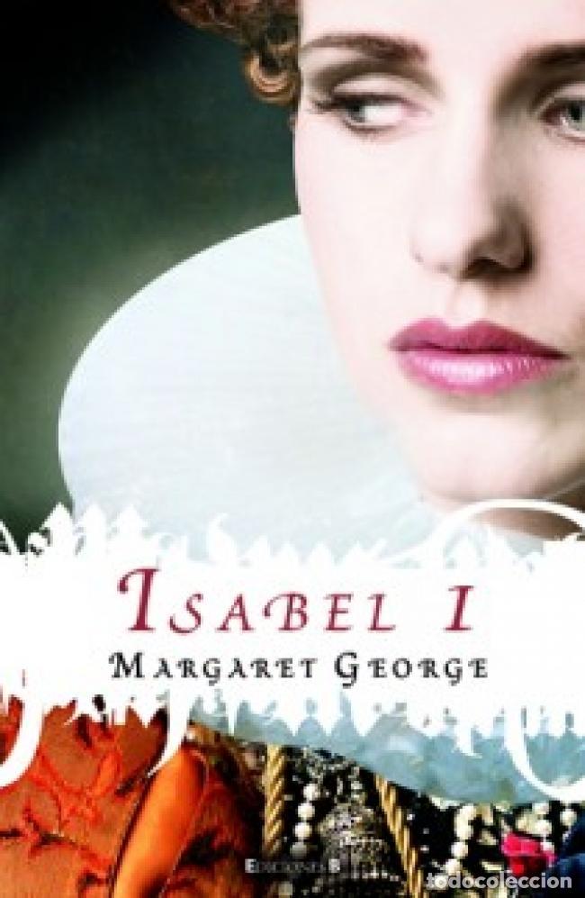 Livres d'occasion: Isabel I. - Margaret George.