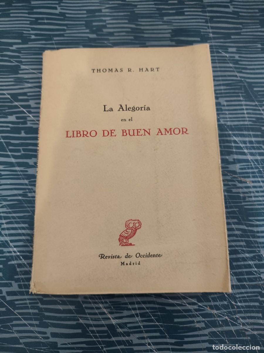 Libros de segunda mano: LA ALEGORIA EN EL LIBRO DE BUEN AMOR, THOMAS R.HART, REVISTA DE OCCIDENTE,1959,123 P&Aacute;GINAS.