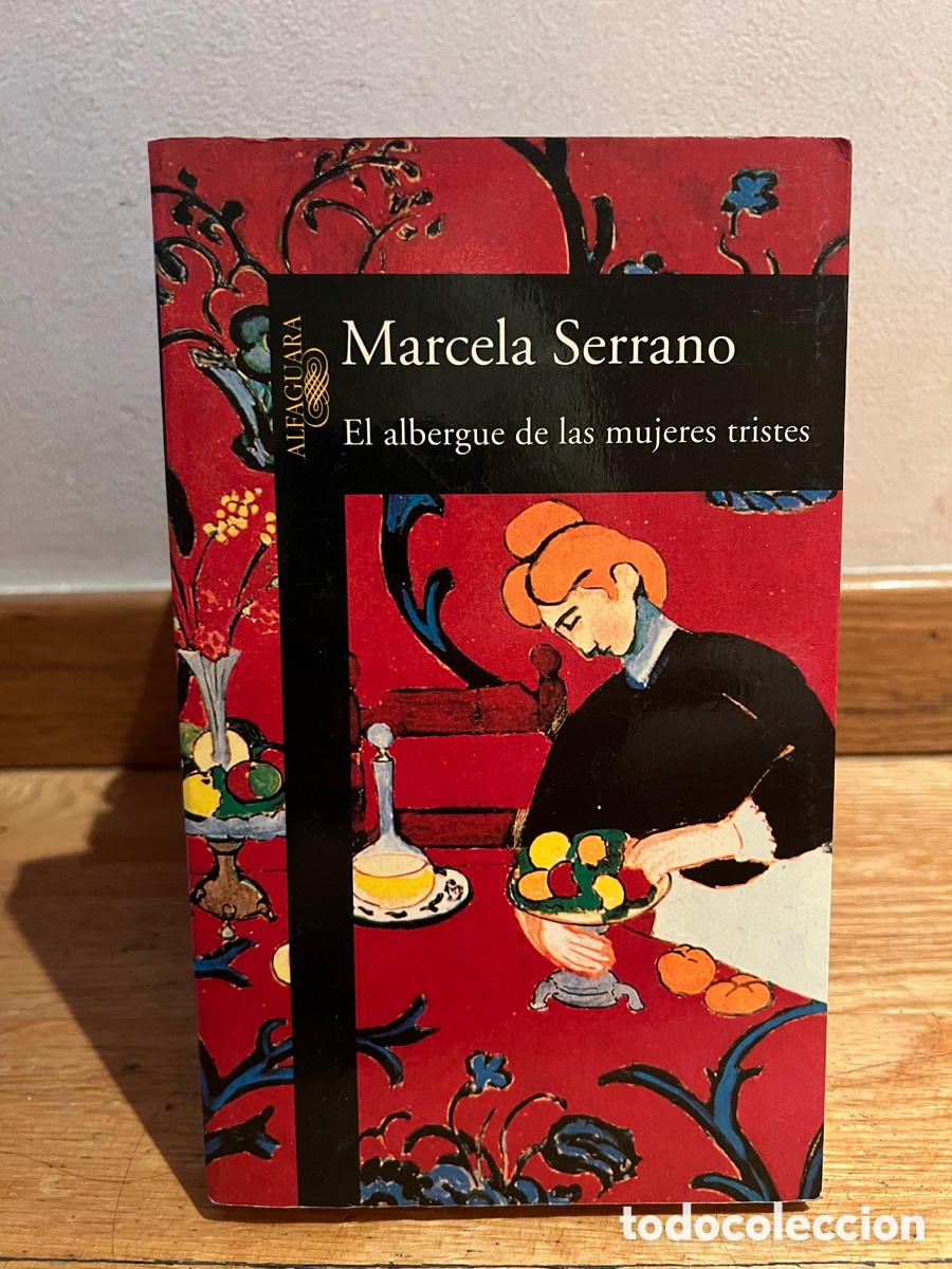 Libros de segunda mano: Marcela Serrano El albergue de las mujeres tristes