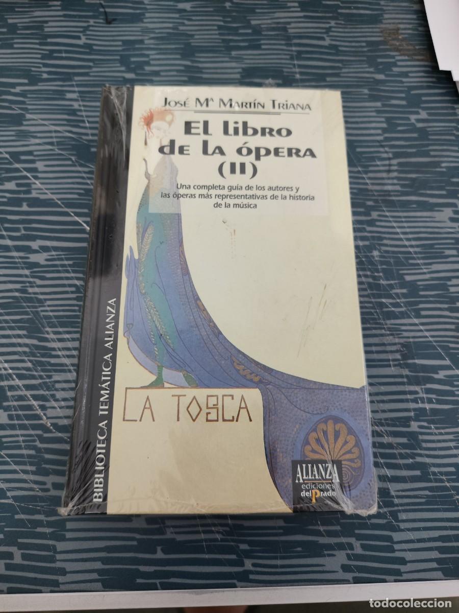 Libros de segunda mano: EL LIBRO DE LA OPERA II,JOSE M.MARTIN TRIANA, ALIANZA EDITORIAL ,PRECINTADO,VER FOTOS
