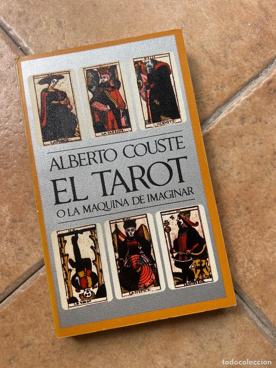 Libros de segunda mano: El tarot o la m&aacute;quina de imaginar - Alberto Couste