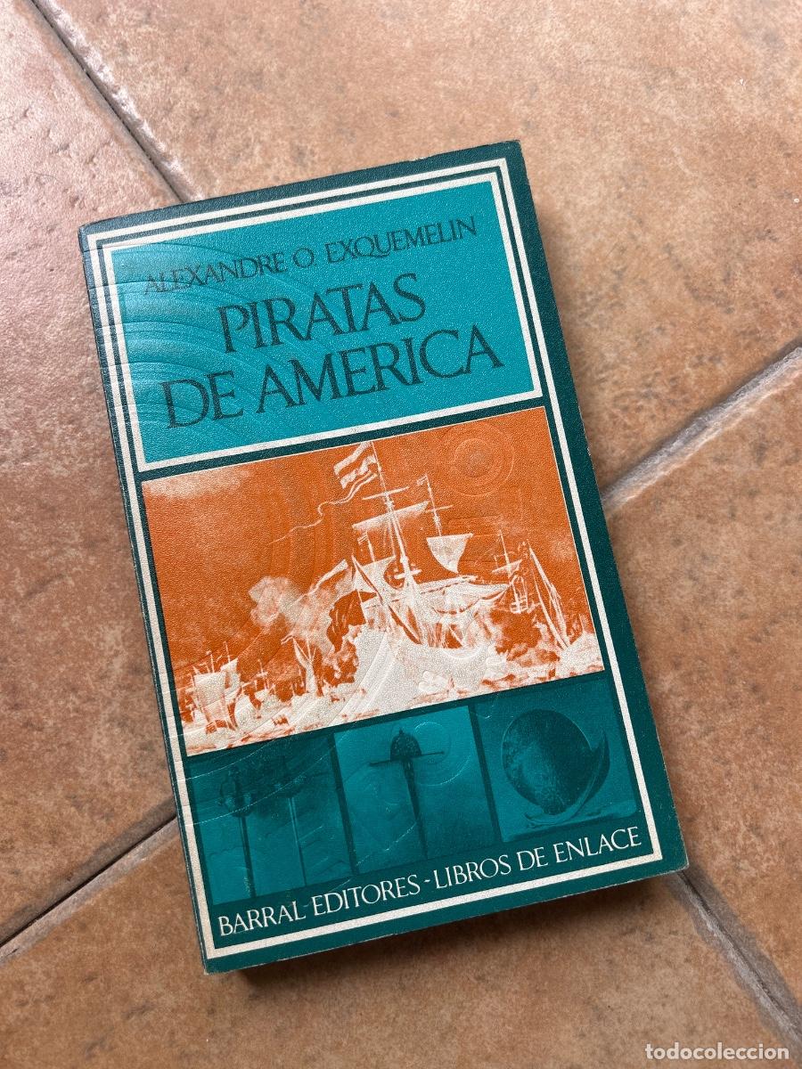 Libros de segunda mano: Piratas de Am&eacute;rica - Alexandre O. Exquemelin