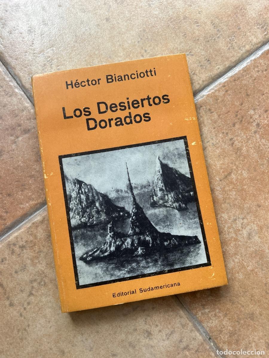 Libros de segunda mano: Los desiertos dorados - H&eacute;ctor Bianciotti