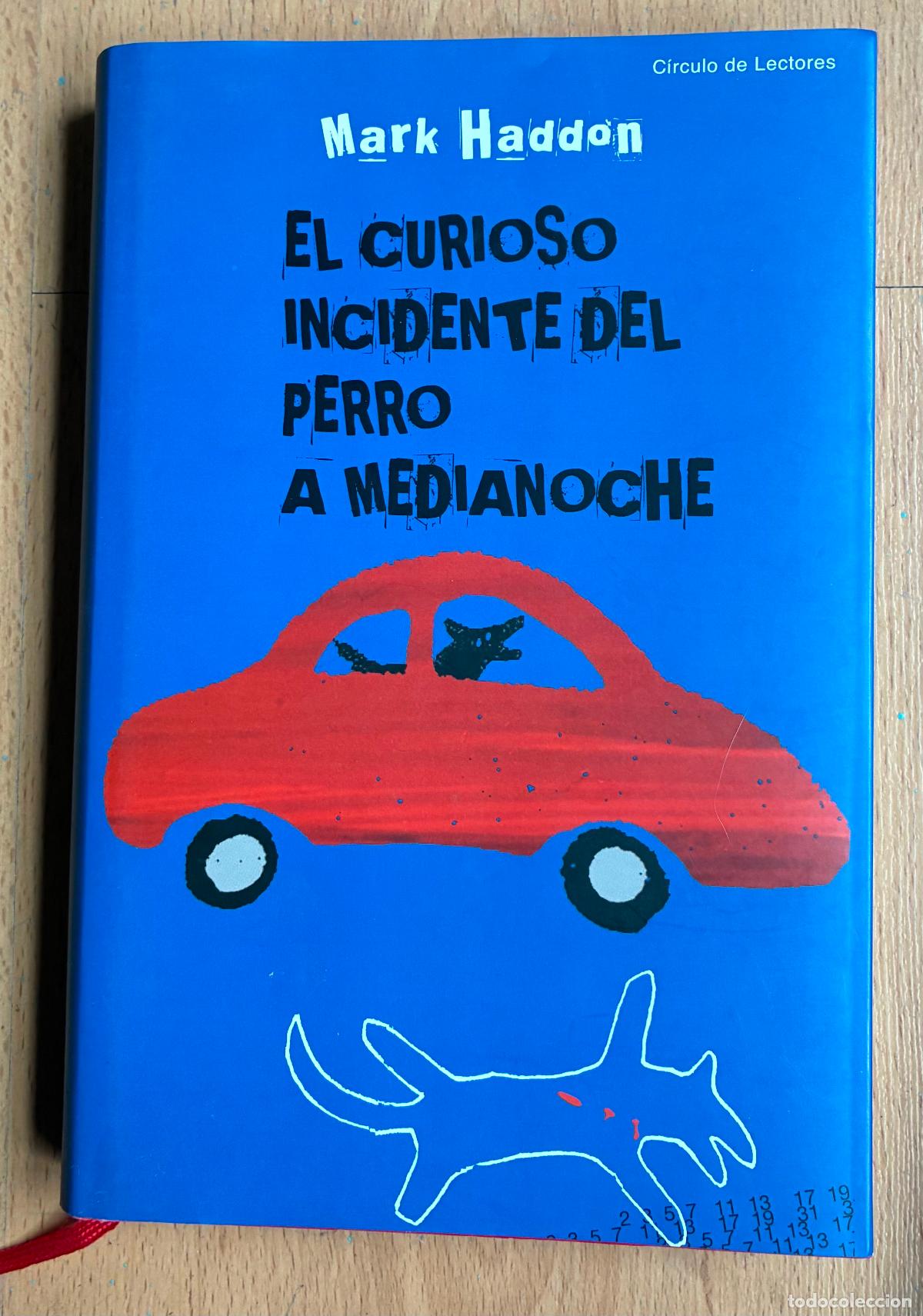 Libros de segunda mano: EL CURIOSO INCIDENTE DEL PERRO A MEDIANOCHE, Mark Haddan