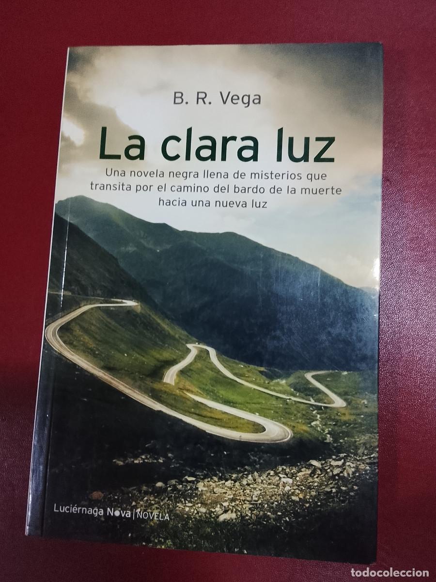 Libros de segunda mano: Beatriz Rodr&iacute;guez Vega: La clara luz (Ediciones Luci&eacute;rnaga. 2013)