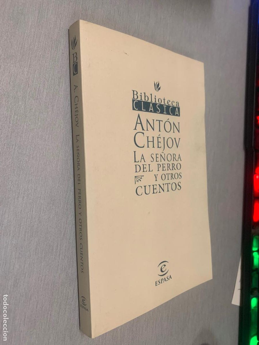 Libros de segunda mano: LA SE&Ntilde;ORA DEL PERRO Y OTROS CUENTOS / ANT&Oacute;N CH&Eacute;JOV / ESPASA CALPE 1999