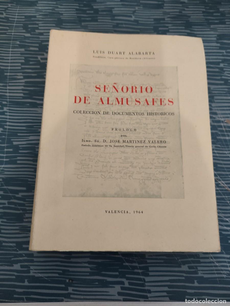 Libros de segunda mano: SE&Ntilde;ORIO DE ALMUSAFES,LUIS DUART ALABARTA, VALENCIA,1964,345 P&Aacute;GINAS.