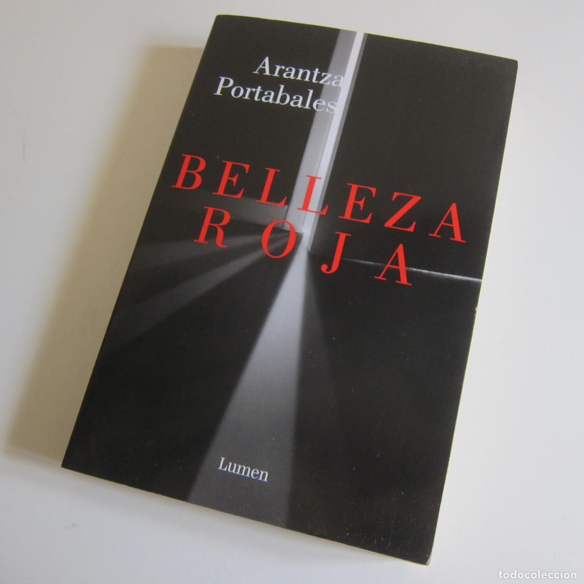Libros de segunda mano: BELLEZA ROJA - ARANTZA PORTABALES (LUMEN) NOVELA