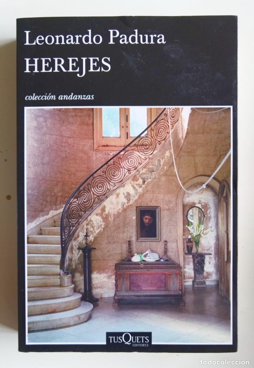 Livres d'occasion: HEREJES. LEONARDO PADURA. TUSQUETS, 2015. FIRMADO Y DEDICADO POR EL AUTOR.