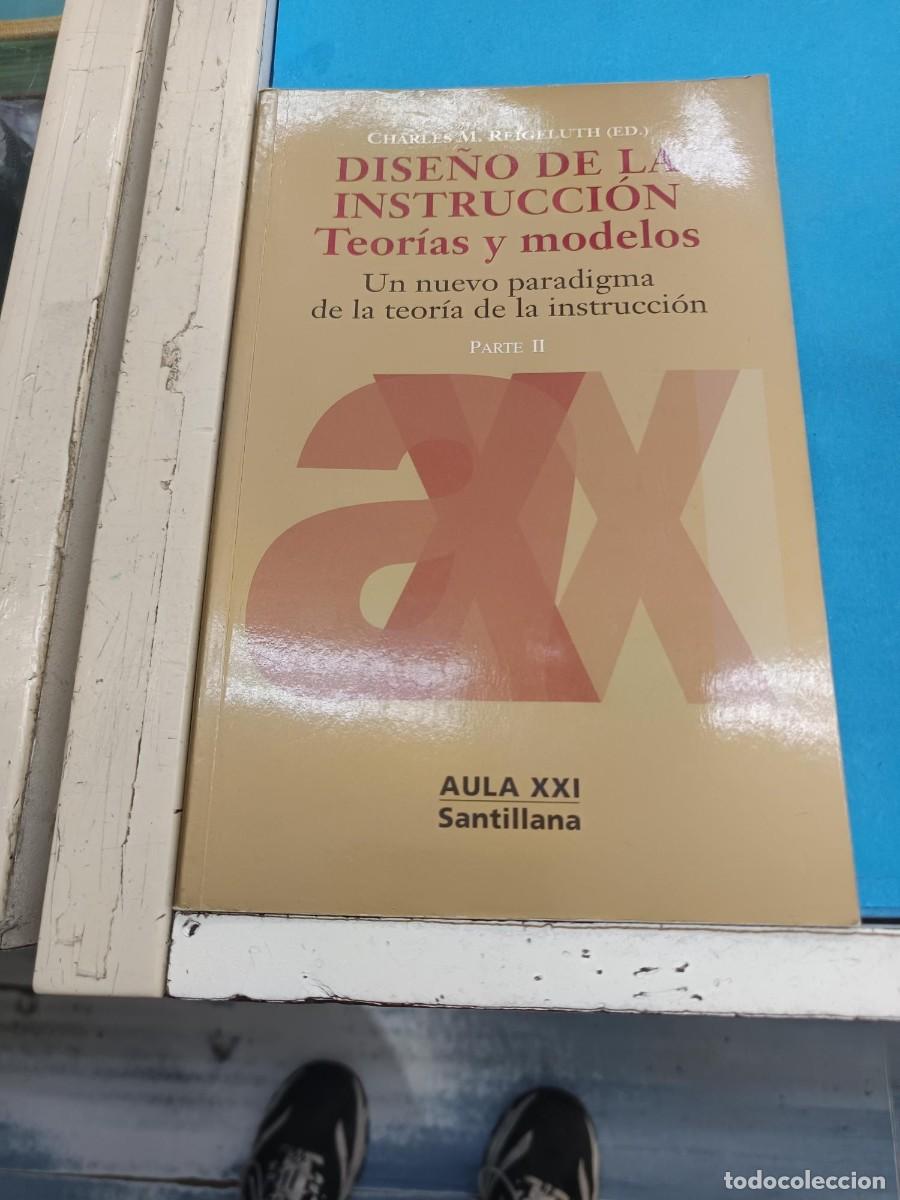 Libros de segunda mano: DISE&Ntilde;O DE LA INSTRUCCION TEORIA Y MODELOS AULA XXI SANTILLANA PARTE II
