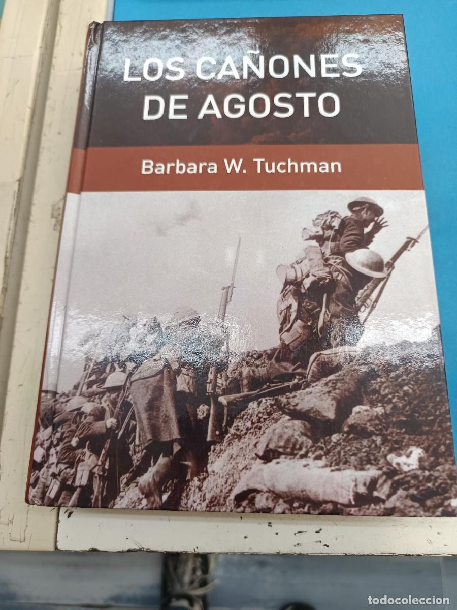 Libros de segunda mano: LOS CA&Ntilde;ONES DE AGOSTO BARBARA W. TUCHMAN RBA EDITORES